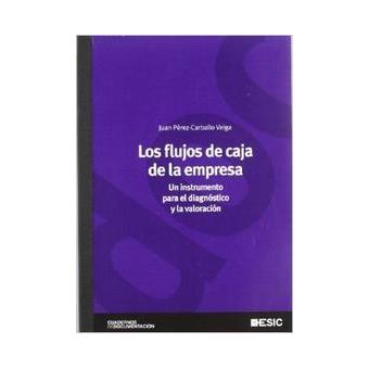 Los flujos de caja de la empresa : un instrumento para el diagnóstico y la valoración - 1