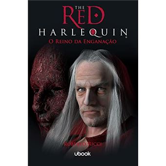 The Red Harlequin - Livro 02 - O Reino Da Enganação - 1