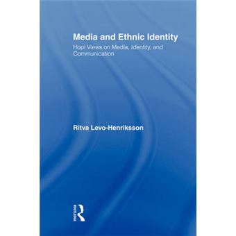 Media and Ethnic Identity - Hopi Views on Media, Identity, and Communication - Hardback - 2007 - 1