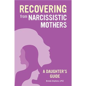 Recovering From Narcissistic Mothers  A Daughters Guide - 1