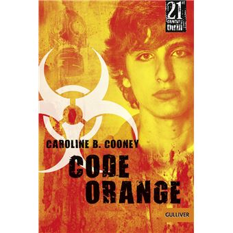 21 century thrill - Code Orange | B. Caroline Cooney - 1