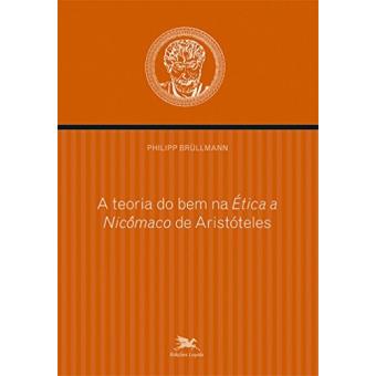 A Teoria do Bem na Ética a Nicômaco de Aristóteles - 1