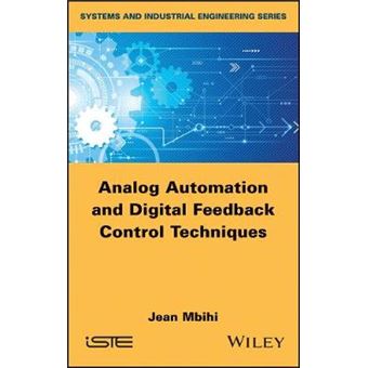 Analog Automation And Digital Feedback Control Techniques Systems And Industrial Engineering - 1