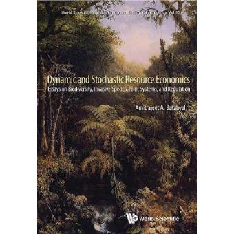 Dynamic and Stochastic Resource Economics - Essays on Biodiversity, Invasive Species, Joint Systems, and Regulation - Hardback - 2014 - 1