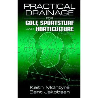 Practical Drainage for Golf, Sportsturf and Horticulture - Hardback - 2000 - 1