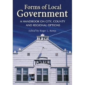 Forms of Local Government - A Handbook on City, County and Regional Options - Paperback - 2007 - 1