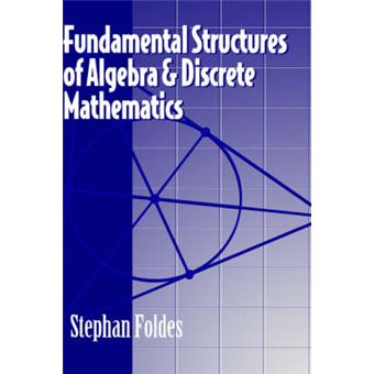 Fundamental Structures of Algebra and Discrete Mathematics - Hardback - 1994 - 1