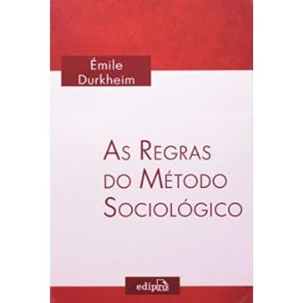 As Regras Do Método Sociológico - 1