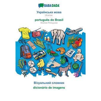 Babadada Ukrainian In Cyrillic Script Portugus Do Brasil Visual Dictionary In Cyrillic Script Dicionrio De Imagensukrainian In Cyrillic Script Brazilian Portuguese Visual Diction - 1