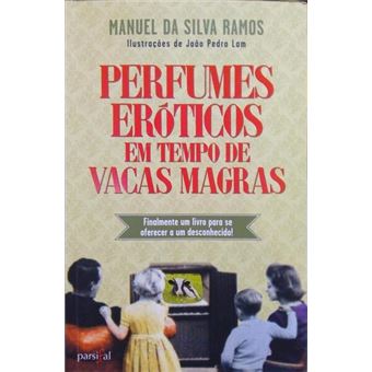 Perfumes eróticos em tempo de vacas magras. - 1