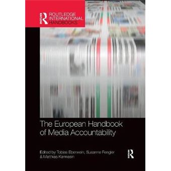 The European Handbook Of Media Accountability Routledge International Handbooks - 1