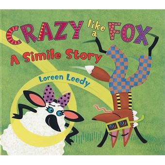 Crazy Like A Fox A Simile Story - 1