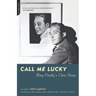 Call Me Lucky - Bing Crosby's Own Story - Paperback - 2001 - 1