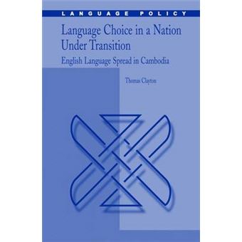 Language Choice in a Nation Under Transition - English Language Spread in Cambodia - Hardback - 2006 - 1