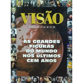 Visão do século: as grandes figuras do mundo nos últimos cem anos. - 1