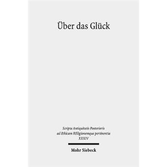 Uber Das Gluck Marinos, Das Leben Des Proklos Xxxiv Scripta Antiquitatis Posterioris Ad Ethicam Religionemque Pe - 1