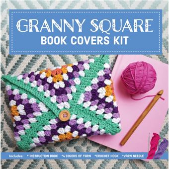 Granny Square Book Covers Kit Crochet 10 Colorful Book Jackets and Covers - Includes: Instruction Book, 4 Colors of Yarn, Crochet Hook, Yarn Needle - 1