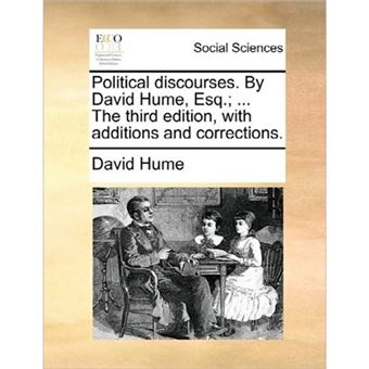 " Political Discourses. by David Hume, Esq.; ... the Third Edition, with Additions and Corrections. - Paperback / softback - 2010" - 1