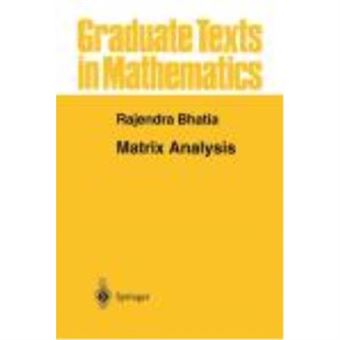 Matrix Analysis - Bhatia, Rajendra - 1