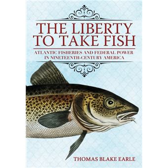 The Liberty To Take Fish By Thomas Blake Earle - 1