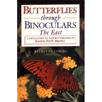 Butterflies Through Binoculars - The East - Paperback - 1999 - 1