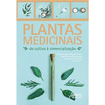 Plantas Medicinais: do Cultivo a Comercialização - 1