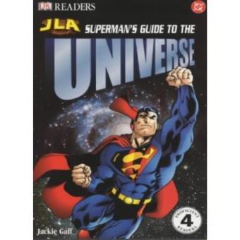 Superman's Guide to the Universe: Reader Level 4 (Justice League of America Reader)