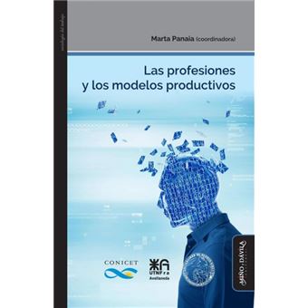 Las Profesiones Y Los Modelos Productivos - 1