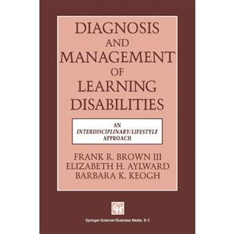 Diagnosis and Management of Learning Disabilities: An Interdisciplinary/Lifespan Approach - Paperback - 1992 - 1