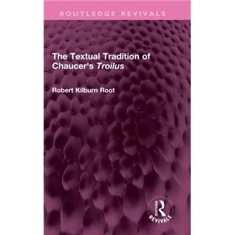 The Textual Tradition Of Chaucers Troilus - 1