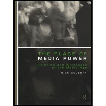 The Place of Media Power - Pilgrims and Witnesses of the Media Age - Paperback - 1999 - 1