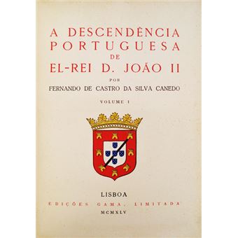 A descendência portuguesa de el-rei d. joão ii. [encadernado] - 1
