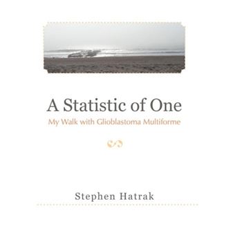 A Statistic of One - My Walk with Glioblastoma Multiforme - Hardback - 2012 - 1