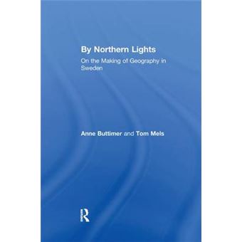 By Northern Lights On The Making Of Geography In Sweden - 1