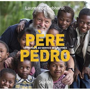 Père Pedro. Au Service Des Pauvres De Madagascar - 1