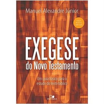 Exegese Do Novo Testamento. Um Guia Básico Para O Estudo Do Texto Bíblico - 1