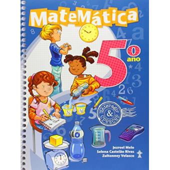 Interagir e Crescer - Matematica - 5º Ano -                 Ensino Fundamental I- 5º Ano - 1