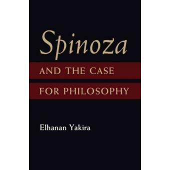 Spinoza and the Case for Philosophy - Hardback - 2014 - 1