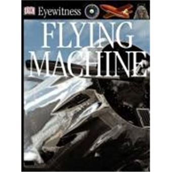 Eyewitness: Flying Machine - 1