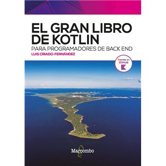El Gran Libro De Kotlin Para Programadores De Back End - 1