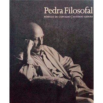 Pedra filosofal: rómulo carvalho - antónio gedeão. - 1