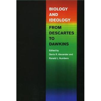 Biology and Ideology from Descartes to Dawkins - Paperback - 2010 - 1
