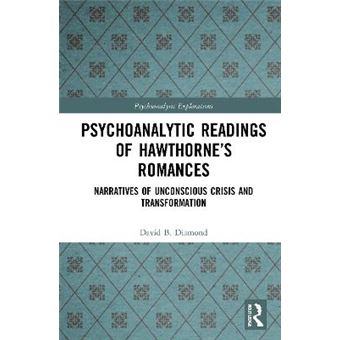 Psychoanalytic Readings Of Hawthorneâs Romances - 1