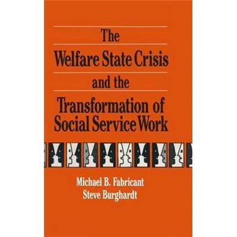 The Welfare State Crisis and the Transformation of Social Service Work - Hardback - 1992 - 1