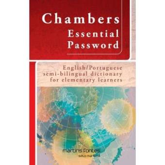 Chambers Essential Password. English/Portuguese Semi-Bilingual Dictionary For Elementary Learners - 1