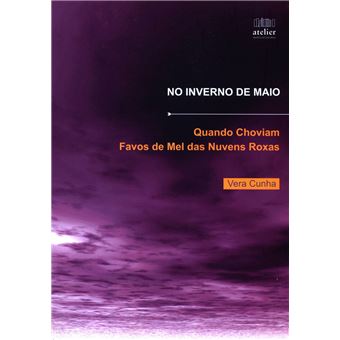 No Inverno de Maio - Quando Choviam Favos de Mel das Nuvens Roxas - 1