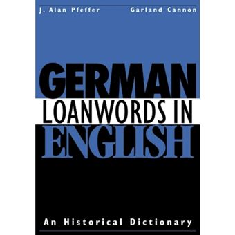 German Loanwords in English - An Historical Dictionary - Paperback - 2010 - 1