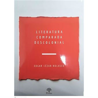 Literatura Comparada Descolonial - 1