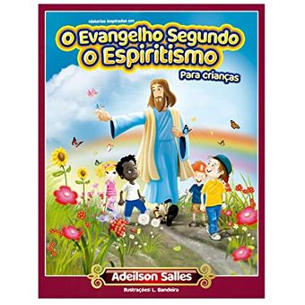 O Evangelho Segundo O Espiritismo Para Crianças - 1