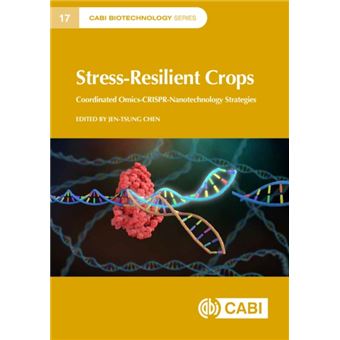 Stress-Resilient Crops - Coordinated Omics-CRISPR-Nanotechnology Strategies - 1